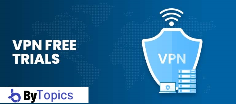 Top 9 Free VPN Trials